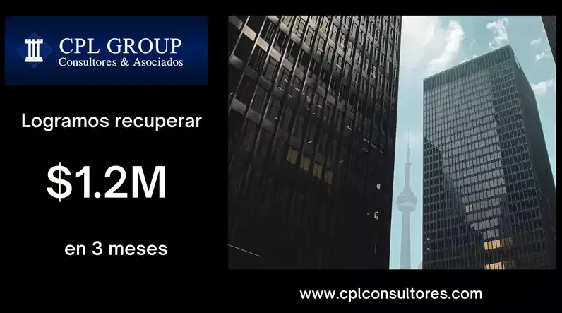 Caso de Éxito: Logramos recuperar $1.2M en tres meses